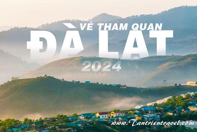Bảng giá vé tham quan Đà Lạt mới nhất tháng 10/2026