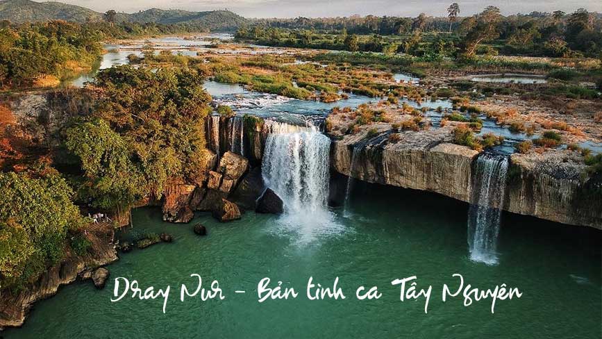 Cụm thác Dray Sap - Dray Nur bản tình ca núi rừng Tây Nguyên