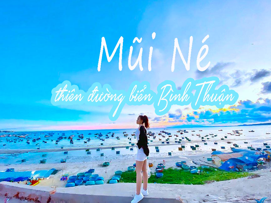 Cảnh đẹp bãi biển Làng Chài Mũi Né