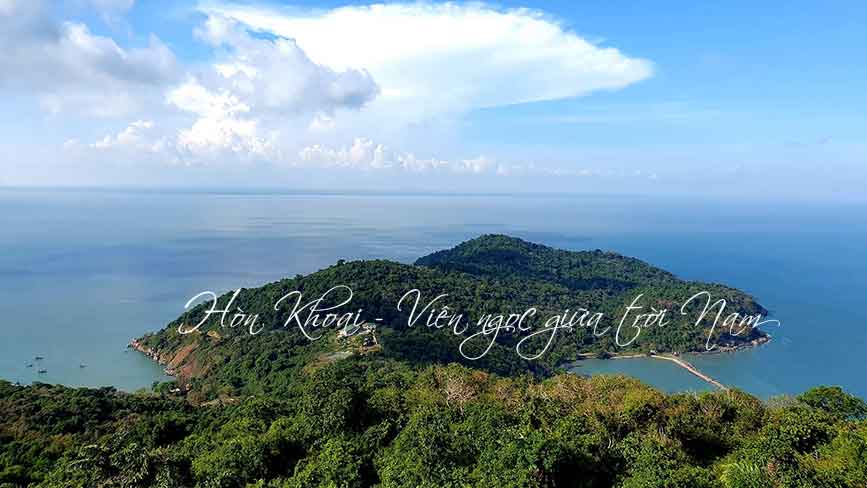 Đảo Hòn Khoai, viên ngọc giữa trời Nam